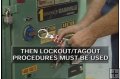 LOCKOUT/TAGOUT - HAZARDOUS ENERGY SOURCE (UPDATED) - 10 min.